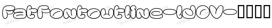 Fatfontoutline-ldOV字体转换