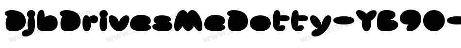 DjbDrivesMeDotty-YB9O字体转换