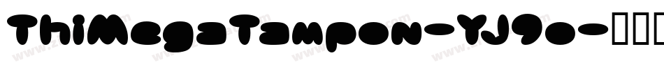ThiMegaTampon-YJ9o字体转换