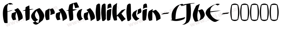 Fatgrafcalliklein-LJ6E字体转换