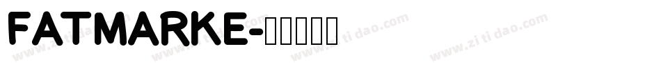FATMARKE字体转换