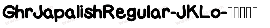GhrJapalishRegular-JKLo字体转换