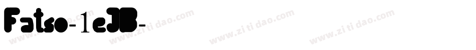 Fatso-1eJB字体转换
