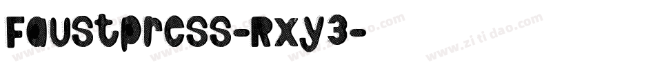 Faustpress-Rxy3字体转换