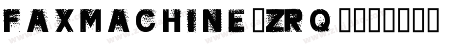 Faxmachine-zrq1字体转换