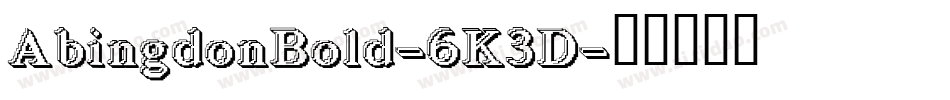 AbingdonBold-6K3D字体转换