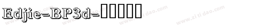 Edjie-BP3d字体转换