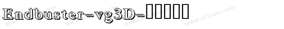 Endbuster-vg3D字体转换