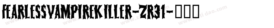 Fearlessvampirekiller-zr31字体转换