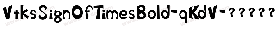 VtksSignOfTimesBold-qKdV字体转换