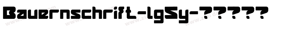 Bauernschrift-lg5y字体转换