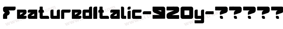 FeaturedItalic-920y字体转换