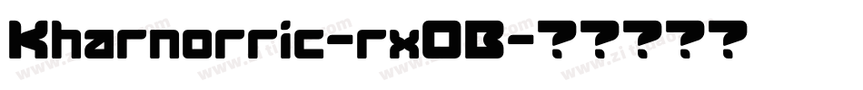 Kharnorric-rx0B字体转换 Kharnorric-rx0B字体转换