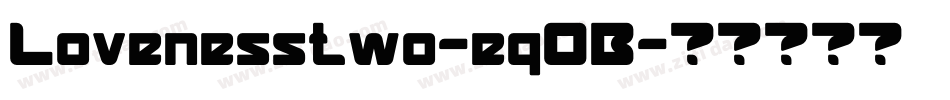 Lovenesstwo-eq0B字体转换