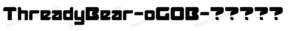 ThreadyBear-oG0B字体转换 ThreadyBear-oG0B字体转换