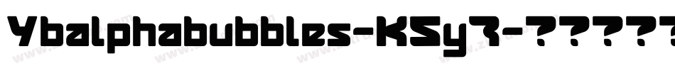Ybalphabubbles-K5y7字体转换 Ybalphabubbles-K5y7字体转换