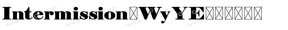Intermission-WyYE字体转换