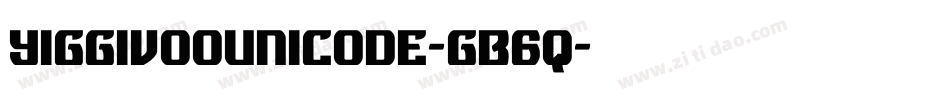 YiggivooUnicode-gB6q字体转换