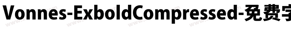 Vonnes-ExboldCompressed字体转换