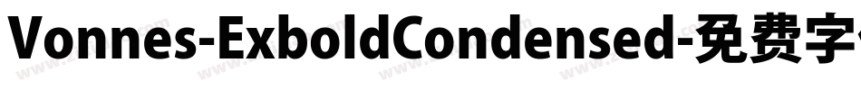 Vonnes-ExboldCondensed字体转换