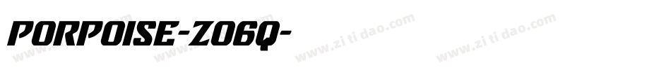 Porpoise-ZO6q字体转换 Porpoise-ZO6q字体转换