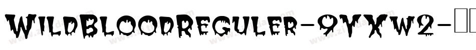 WildBloodReguler-9YXw2字体转换