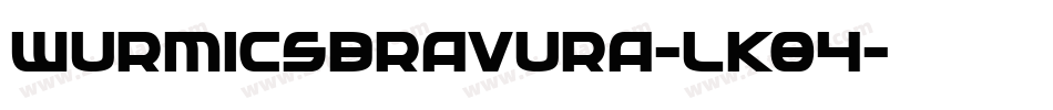 WurmicsBravura-LK84字体转换