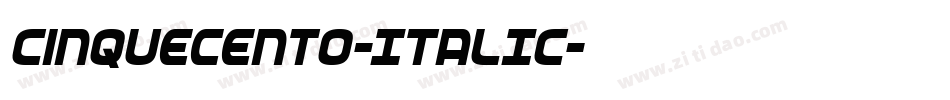 Cinquecento-ITALIC字体转换 Cinquecento-ITALIC字体转换