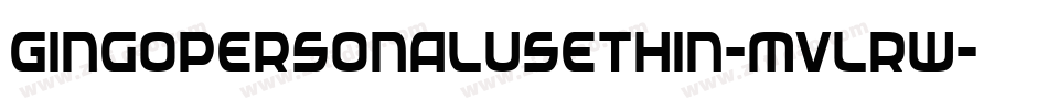 Gingopersonalusethin-MVLRw字体转换