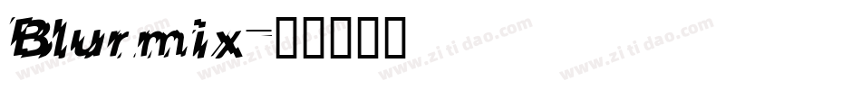 Blurmix字体转换