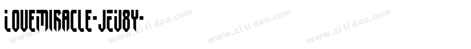 LoveMiracle-jEV8y字体转换