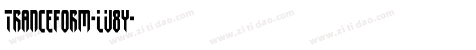 Tranceform-LV8y字体转换 Tranceform-LV8y字体转换