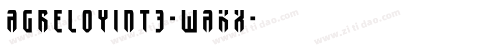 Agreloyint3-wAKx字体转换