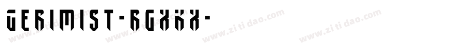 Gerimist-rgxKx字体转换 Gerimist-rgxKx字体转换