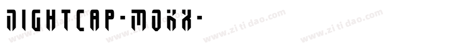 Nightcap-MOKx字体转换 Nightcap-MOKx字体转换