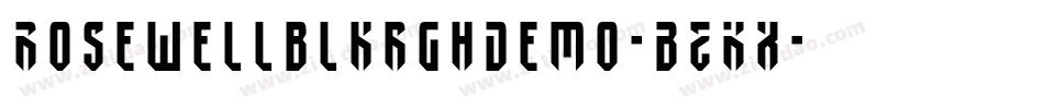 RosewellblkrghDemo-BZKx字体转换 RosewellblkrghDemo-BZKx字体转换