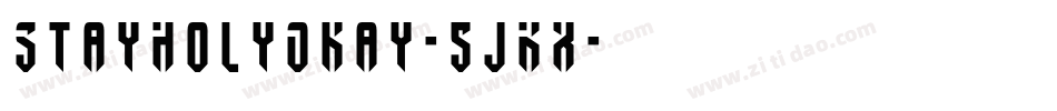 StayHolyOkay-5jKx字体转换 StayHolyOkay-5jKx字体转换