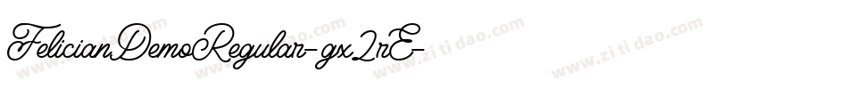 FelicianDemoRegular-gx2rE字体转换