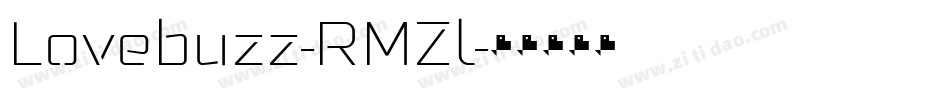 Lovebuzz-RMZl字体转换 Lovebuzz-RMZl字体转换