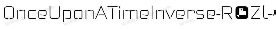 OnceUponATimeInverse-R6Zl字体转换 OnceUponATimeInverse-R6Zl字体转换