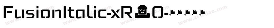 FusionItalic-xR3O字体转换