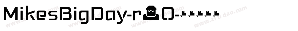 MikesBigDay-r3O字体转换