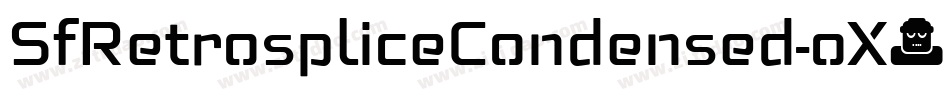 SfRetrospliceCondensed-oX3o字体转换 SfRetrospliceCondensed-oX3o字体转换