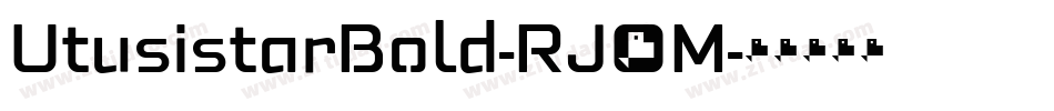 UtusistarBold-RJ6M字体转换