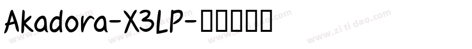 Akadora-X3LP字体转换