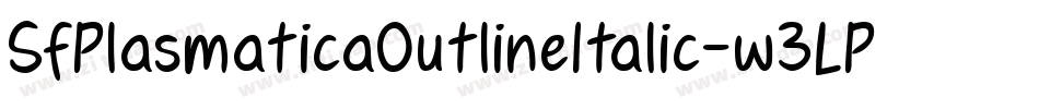 SfPlasmaticaOutlineItalic-w3LP字体转换 SfPlasmaticaOutlineItalic-w3LP字体转换