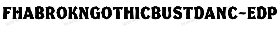 FhaBroknGothicBustdaNc-eDpe字体转换