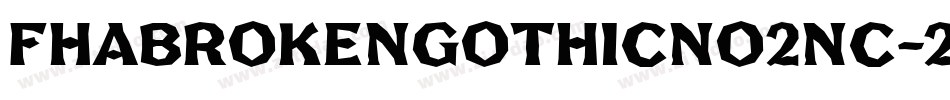 FhaBrokenGothicNo2Nc-2eKW字体转换