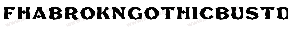 Fhabrokngothicbustdbnc-Op7e字体转换