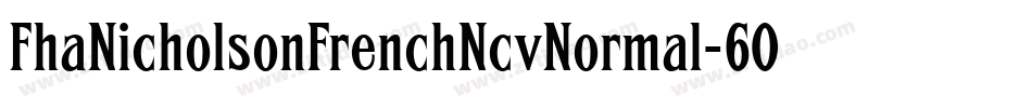 FhaNicholsonFrenchNcvNormal-6OEv字体转换
